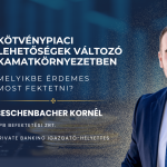 Kötvénypiaci lehetőségek változó kamatkörnyezetben